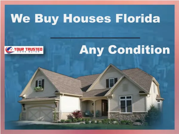 We Buy Houses Florida-Any Condition