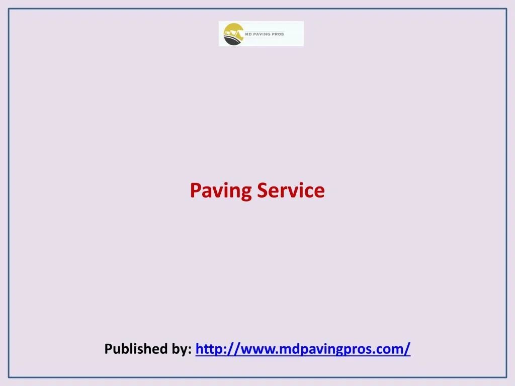 paving service published by http www mdpavingpros com