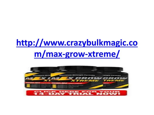 http://www.crazybulkmagic.com/max-grow-xtreme/