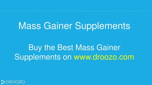 Buy the Best Mass Gainer Supplements Online in India on Droozo.com