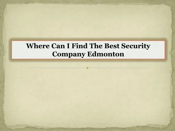 Where Can I Find The Best Security Company Edmonton