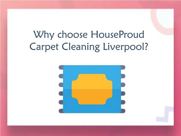 Why Choose HouseProud Carpet Cleaning Liverpool?
