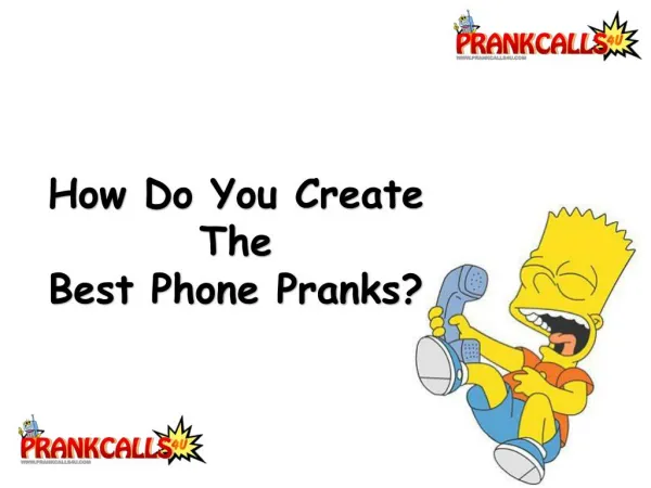 Create Best Phone Pranks with Prankcalls4u.com