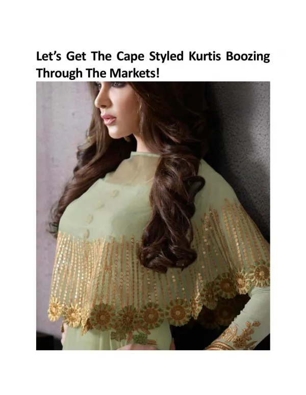 Let’s Get The Cape Styled Kurtis Boozing Through The Markets!