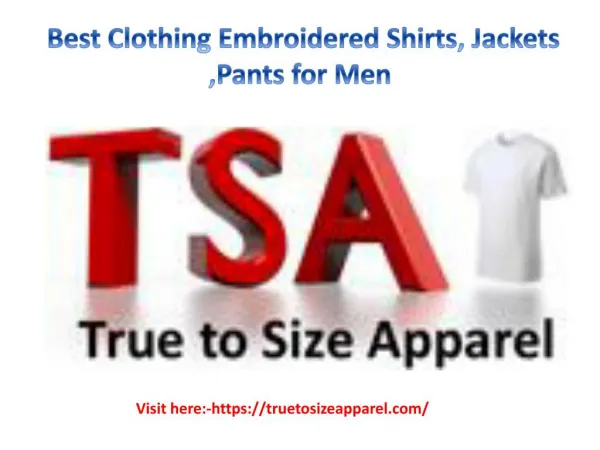 Best Clothing Embroidered Shirts, Jackets ,Pants for Men