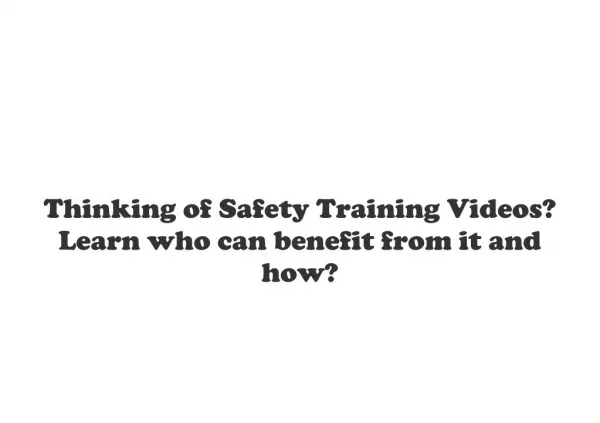 Thinking of Safety Training Videos