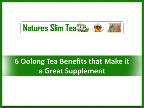 6 Oolong Tea Benefits that Make it a Great Supplement