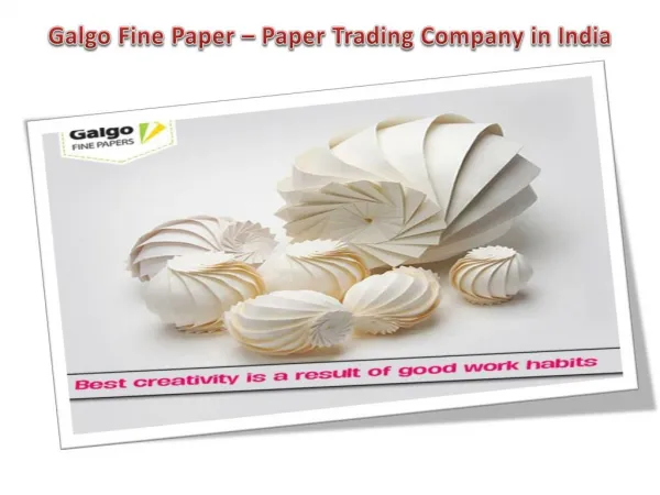 Galgo Fine Paper – Paper Trading Company in India