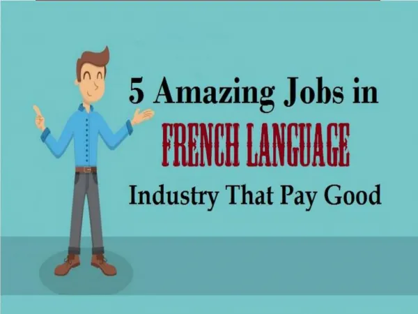5 Amazing Jobs in French Language Industry That Pay Good