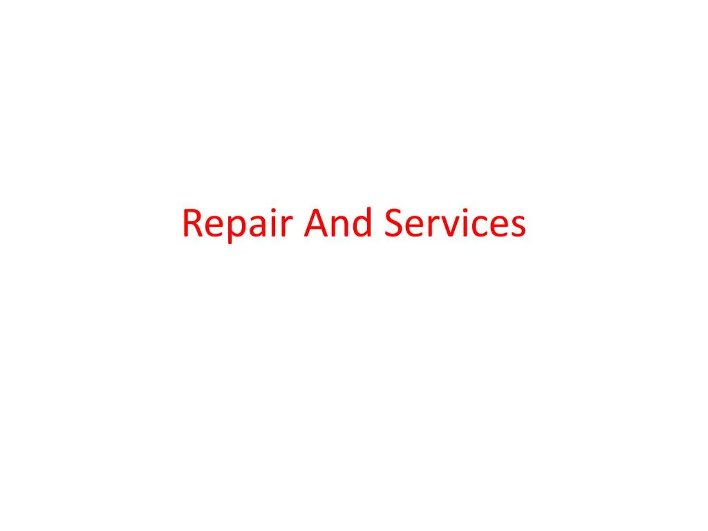 repair and services