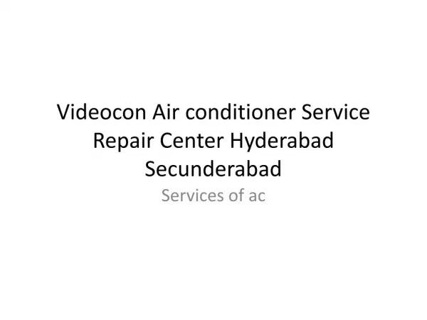 Videocon Air conditioner Service Repair Center Hyderabad Secunderabad