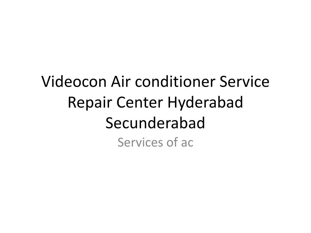 videocon air conditioner service repair center hyderabad secunderabad