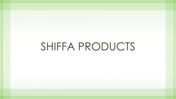 Shiffa products