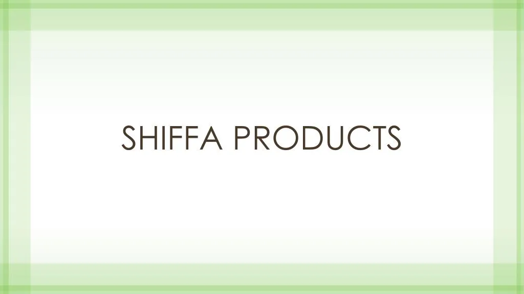 shiffa products