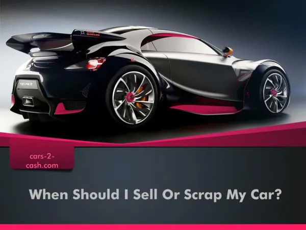 When Should I Sell Or Scrap My Car?