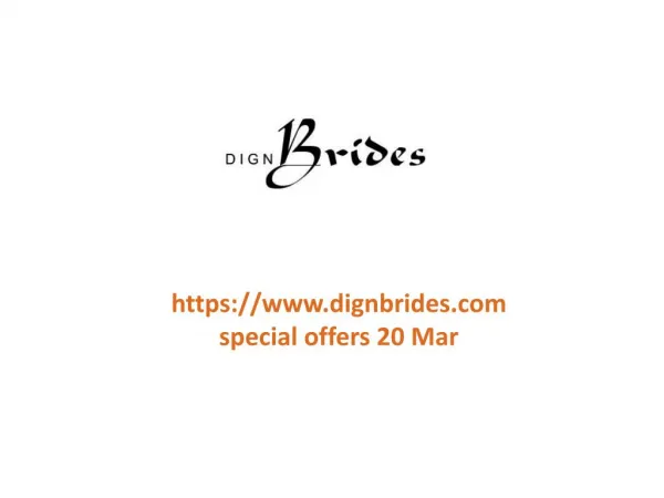 www.dignbrides.com special offers 20 Mar