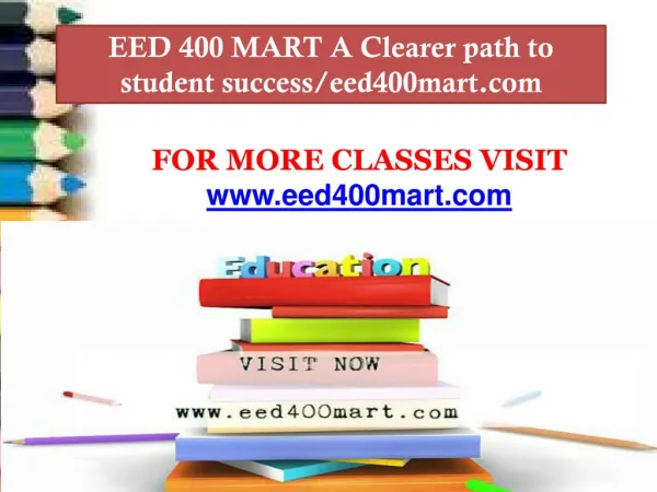 EED 400 MART A Clearer path to student success/eed400mart.com