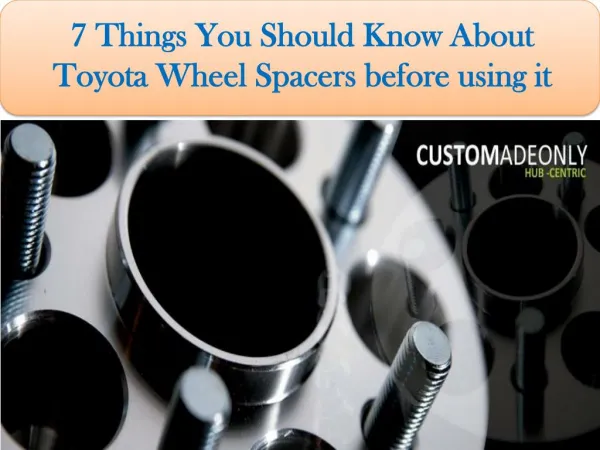 7 Things You Should Know About Toyota Wheel Spacers before using it