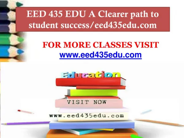 EED 435 EDU A Clearer path to student success/eed435edu.com