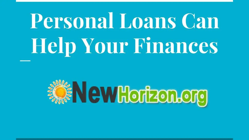 personal loans can help your finances