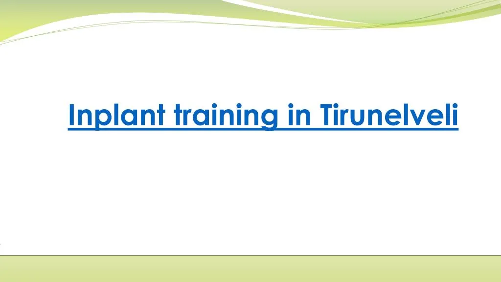 inplant training in tirunelveli