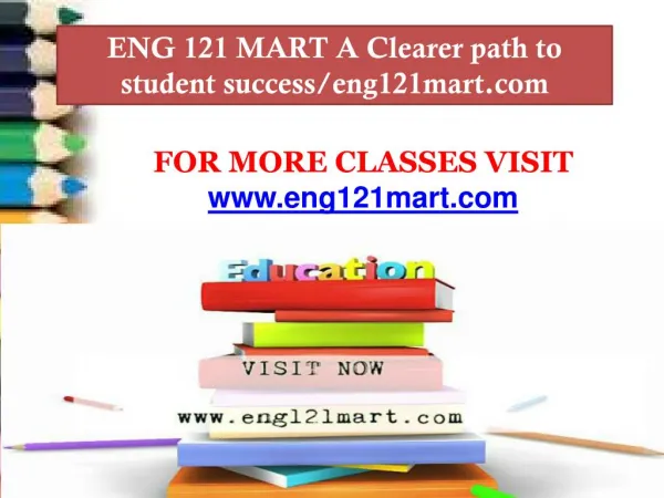 ENG 121 MART A Clearer path to student success/eng121mart.com