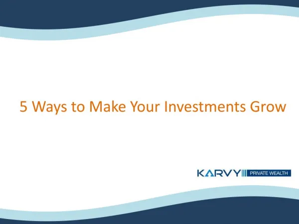 5 Ways to Make Your Investments Grow