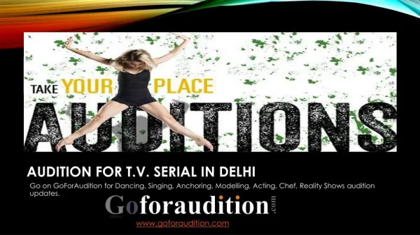 Appear in perfect Auditions for Upcoming TV Serials through Goforaudition.