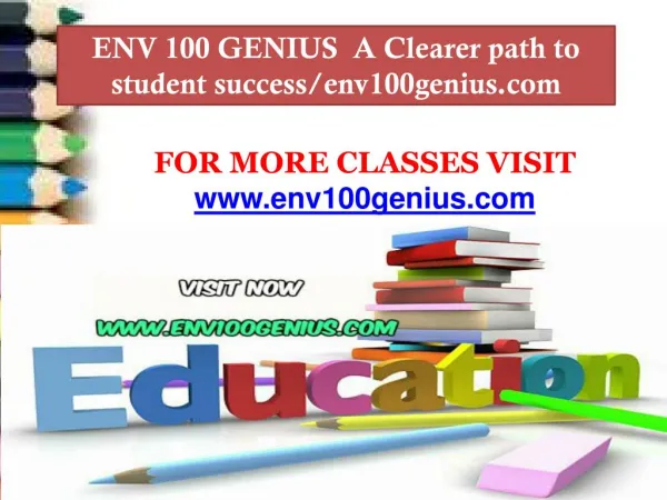ENV 100 GENIUS A Clearer path to student success/env100genius.com