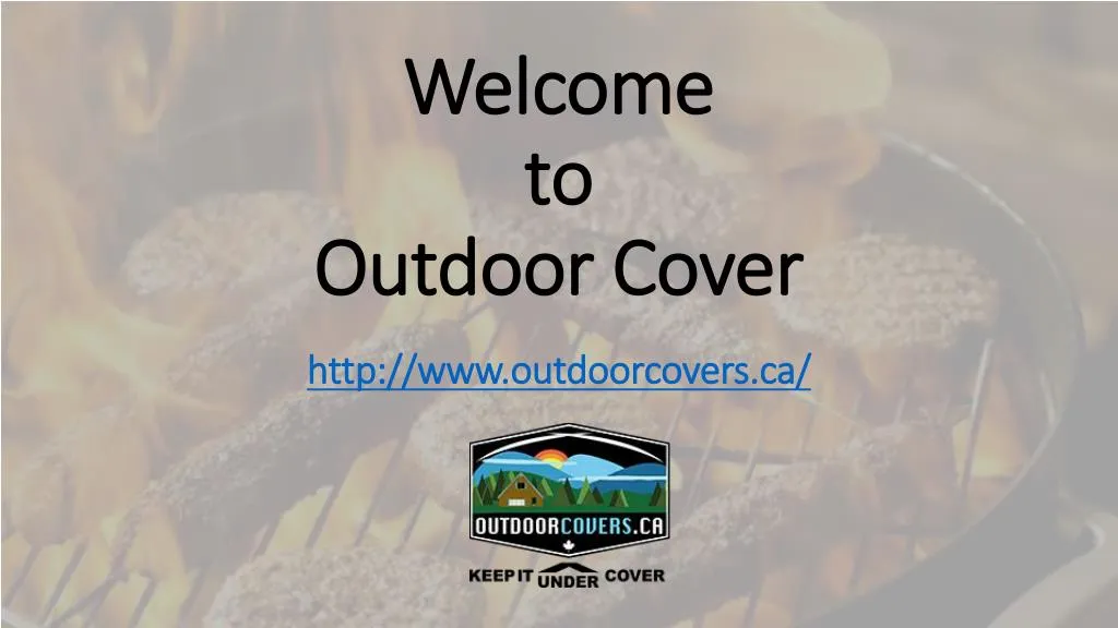 welcome to outdoor cover