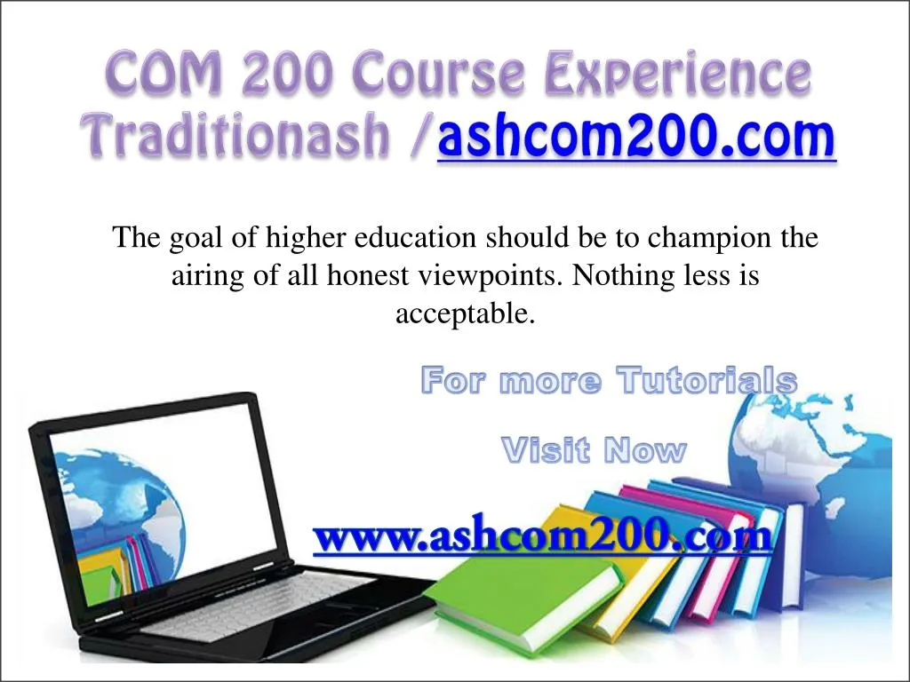 com 200 course experience traditionash ashcom200