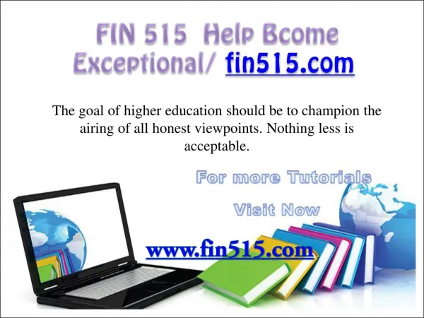 FIN 515 Help Bcome Exceptional/ fin515.com