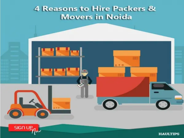 4 Reasons to Hire Packers and Movers in Noida