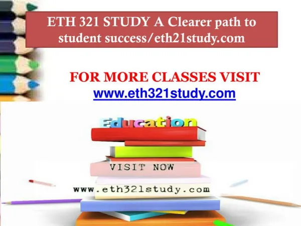 ETH 321 STUDY A Clearer path to student success/eth21study.com