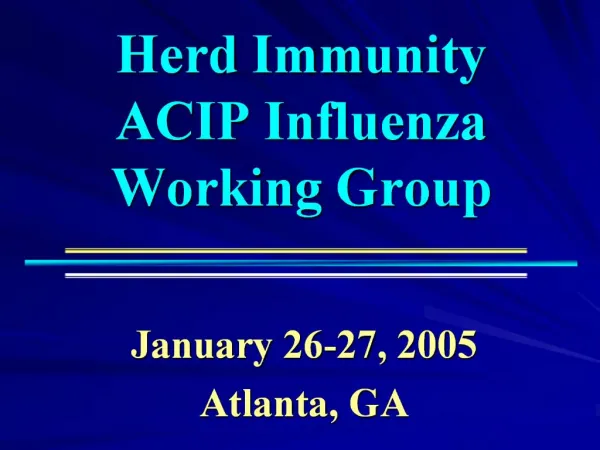 Herd Immunity ACIP Influenza Working Group