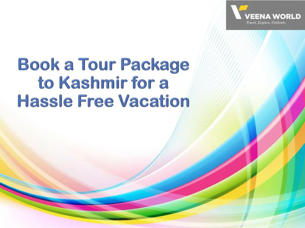book a tour package to kashmir for a hassle free vacation