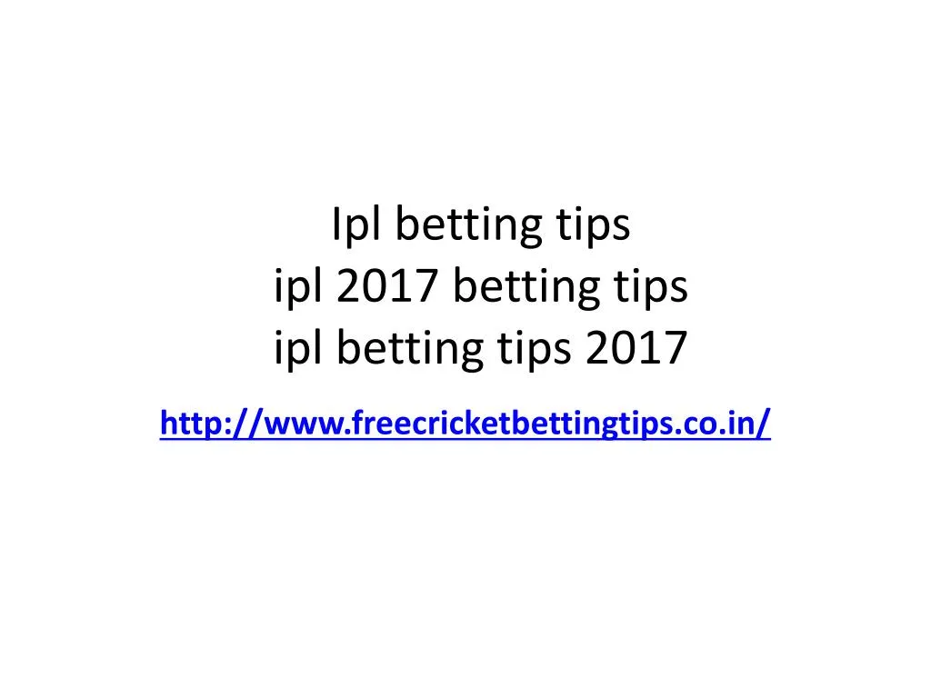ipl betting tips ipl 2017 betting tips ipl betting tips 2017