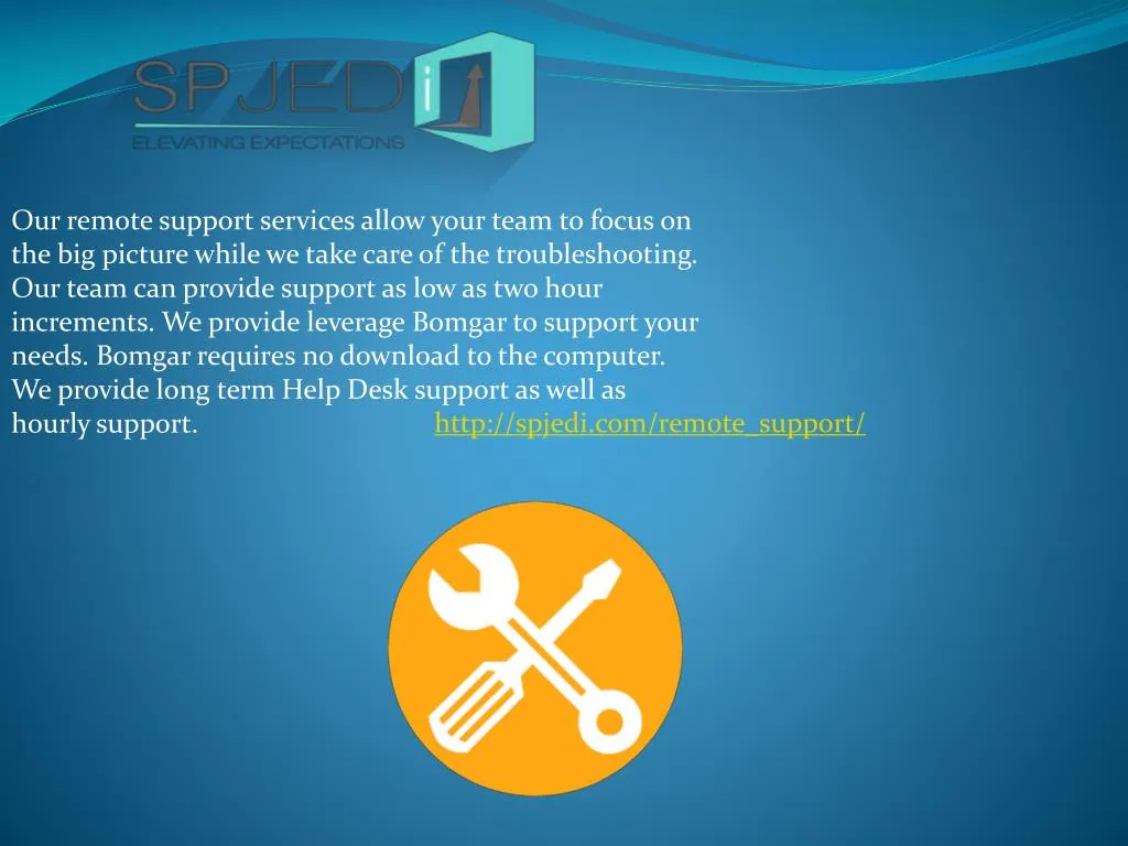 our remote support services allow your team
