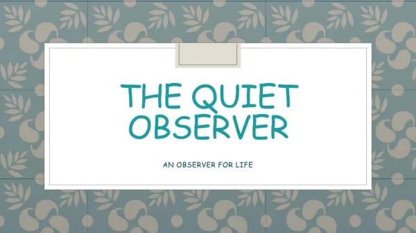 The Quiet Observer