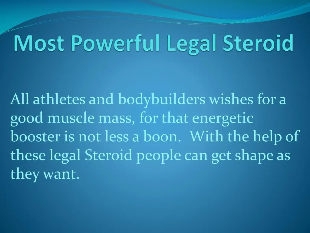 most powerful legal steroid