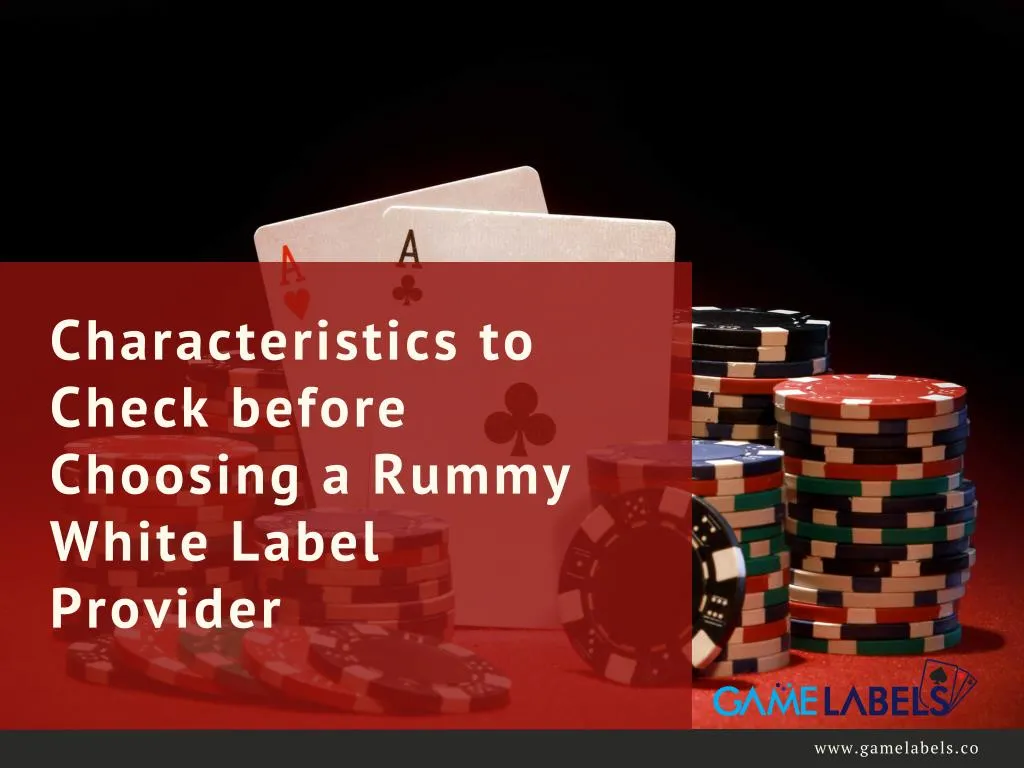 characteristics to check before choosing a rummy