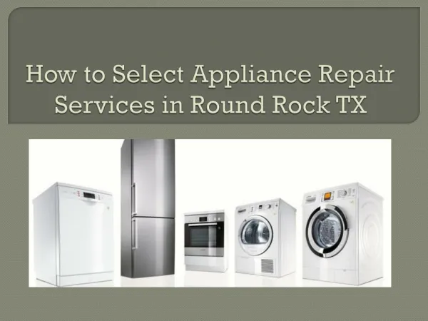 How to select Best Applaicne repair services in Round Rock TX