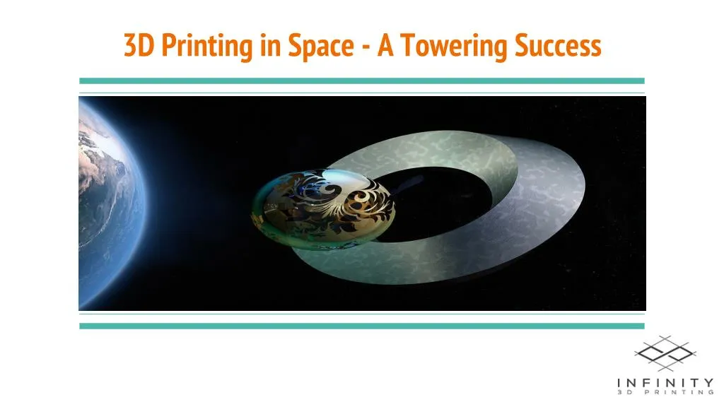 3d printing in space a towering success