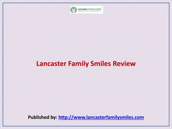 Lancaster Family Smiles Review
