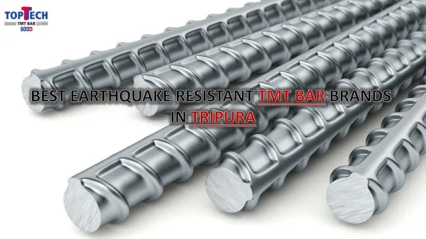 Best Earthquake Resistant TMT Bar Brands IN Tripura