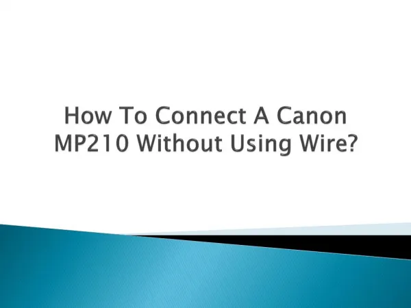 How To Connect A Canon MP210 Without Using Wire