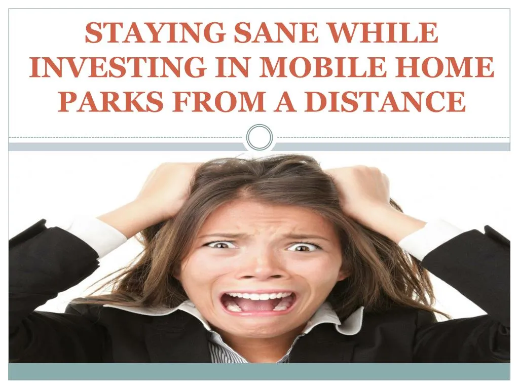staying sane while investing in mobile home parks