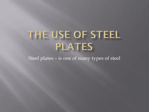 The use of steel plates