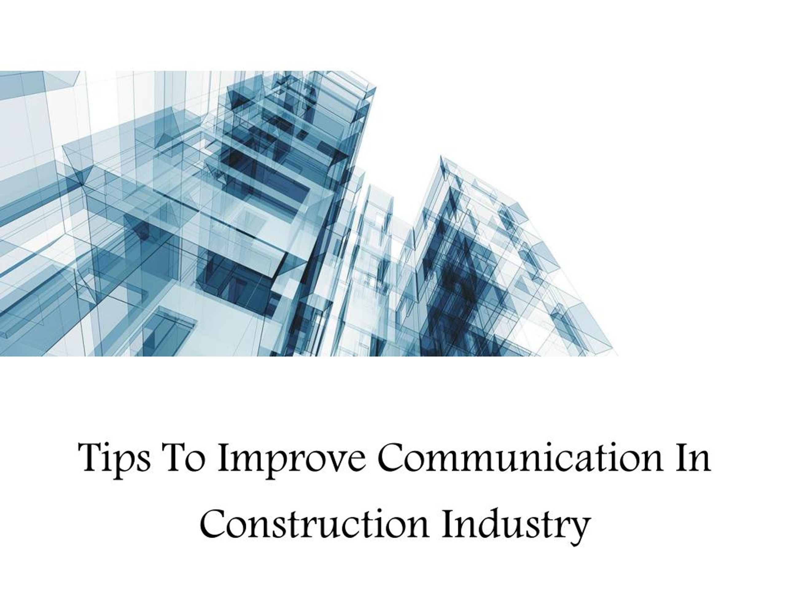 PPT - Tips To Improve Communication in Construction Industry PowerPoint ...