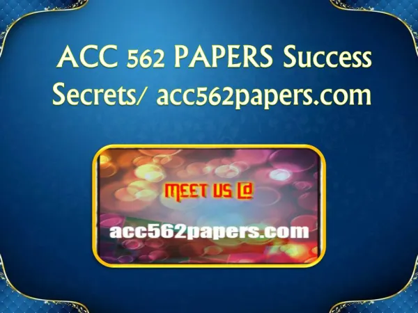 ACC 562 PAPERS Success Secrets/ acc562papers.com